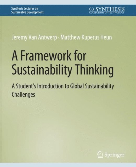 Matthew Kuperus Heun, Jeremy Van Antwerp - Framework for Sustainability Thinking, E-bok