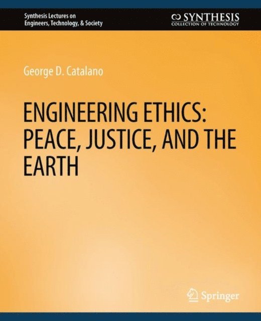 George D. Catalano - Engineering Ethics, E-bok
