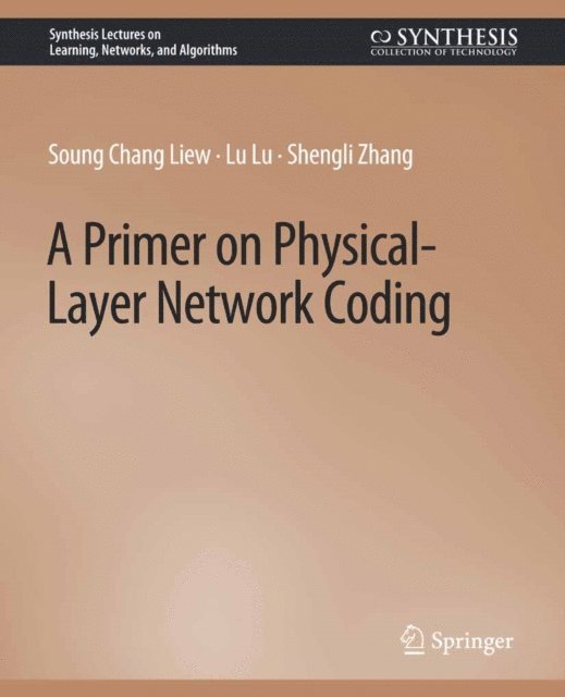 Shengli Zhang, Lu Lu, Soung Chang Liew - Primer on Physical-Layer Network Coding, E-bok