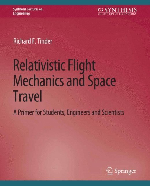 Richard F. Tinder - Relativistic Flight Mechanics and Space Travel, E-bok. Tillgänglighet: Lägg i varukorg