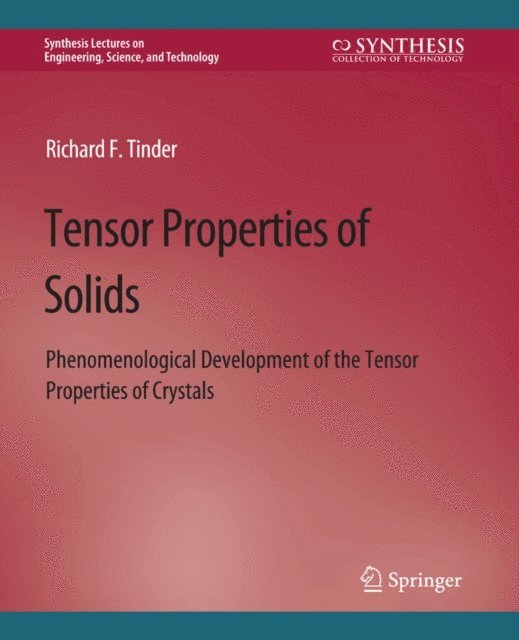 Richard F. Tinder - Tensor Properties of Solids, Part Two, E-bok. Tillgänglighet: Lägg i varukorg