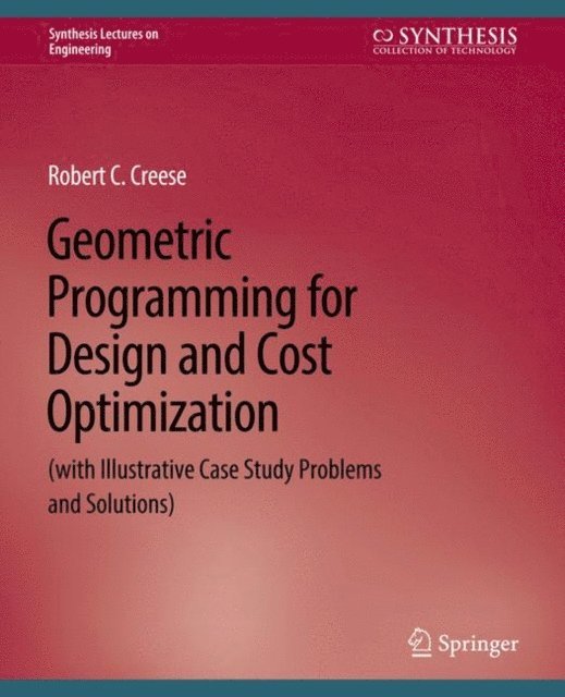 Robert Creese - Geometric Programming for Design and Cost Optimization, E-bok