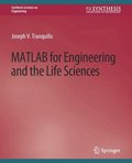 MATLAB for Engineering and the Life Sciences