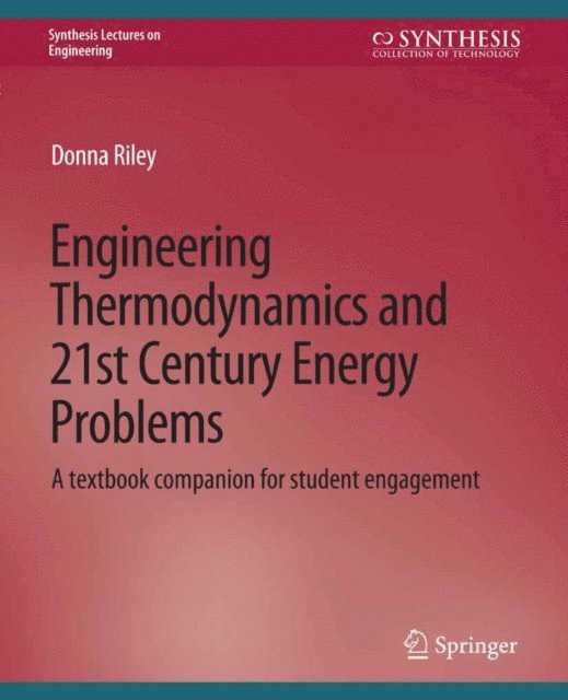 Donna Riley - Engineering Thermodynamics and 21st Century Energy Problems, E-bok