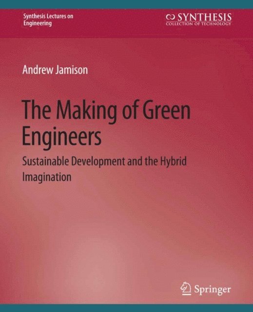 Andrew Jamison - Making of Green Engineers, E-bok