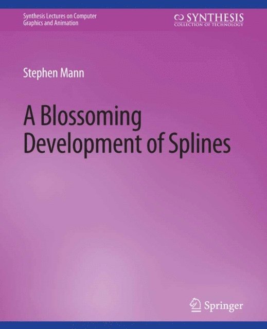 Stephen Mann - Blossoming Development of Splines, E-bok