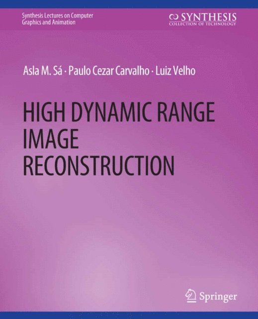 Luiz Velho, Paulo Cezar Carvalho, Asla M. Sa - High Dynamic Range Image Reconstruction, E-bok