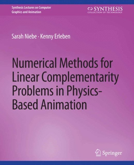 Kenny Erleben, Sarah Niebe - Numerical Methods for Linear Complementarity Problems in Physics-Based Animation, E-bok