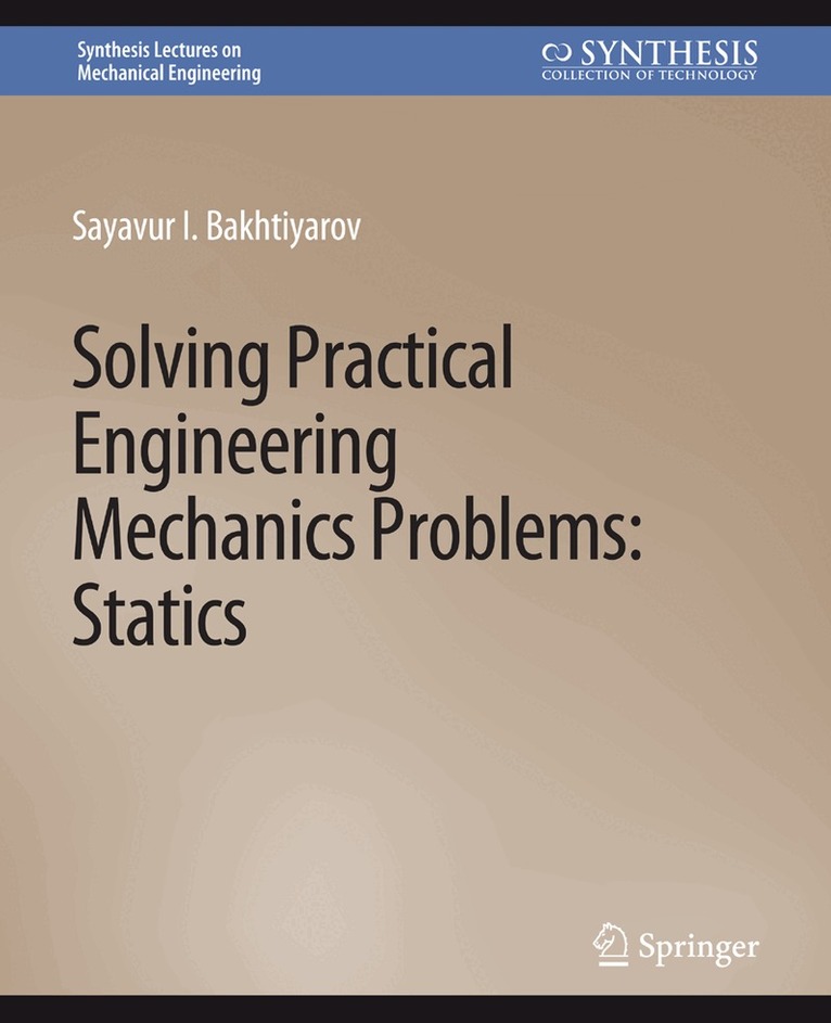 Solving Practical Engineering Mechanics Problems