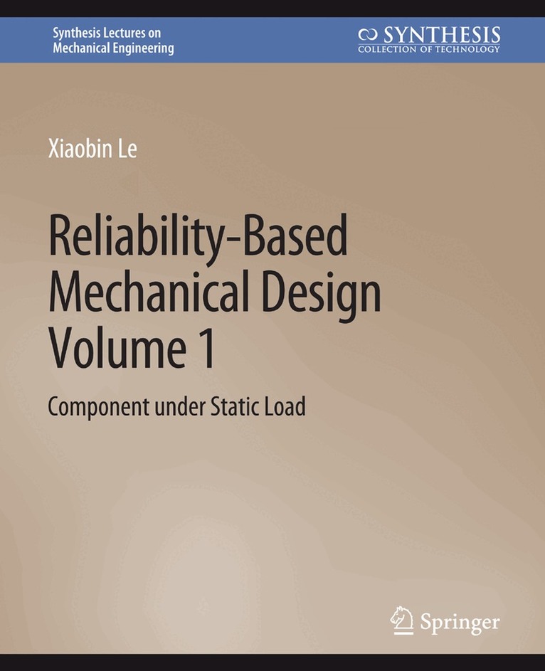 Reliability-Based Mechanical Design, Volume 1