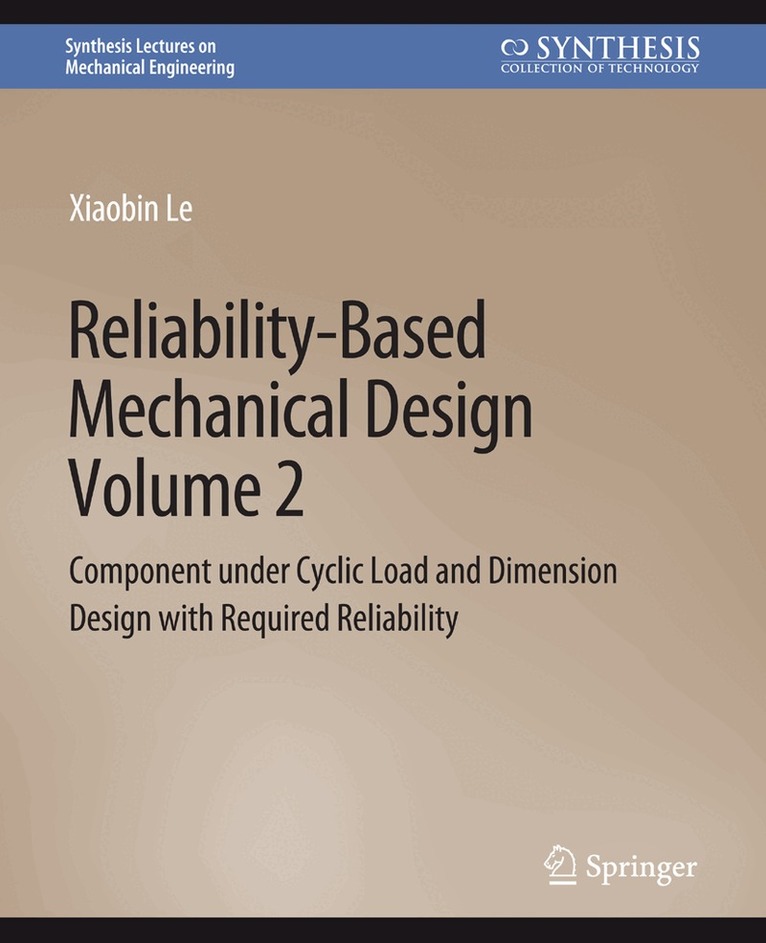 Reliability-Based Mechanical Design, Volume 2