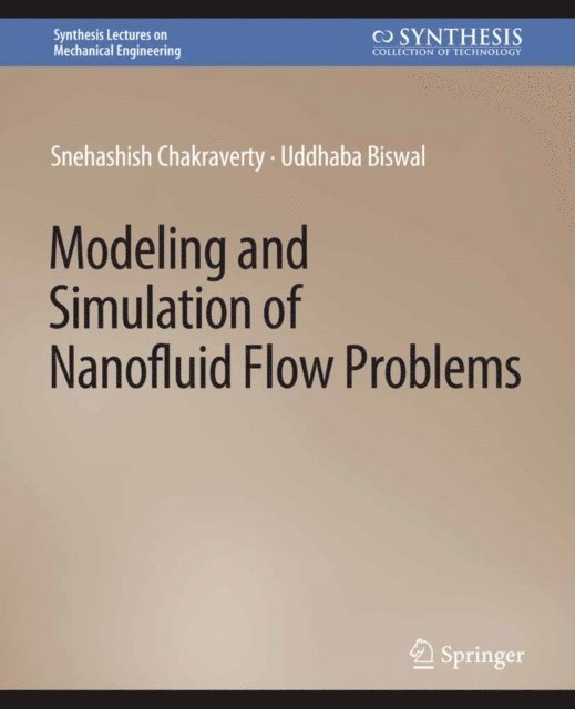 Modeling and Simulation of Nanofluid Flow Problems
