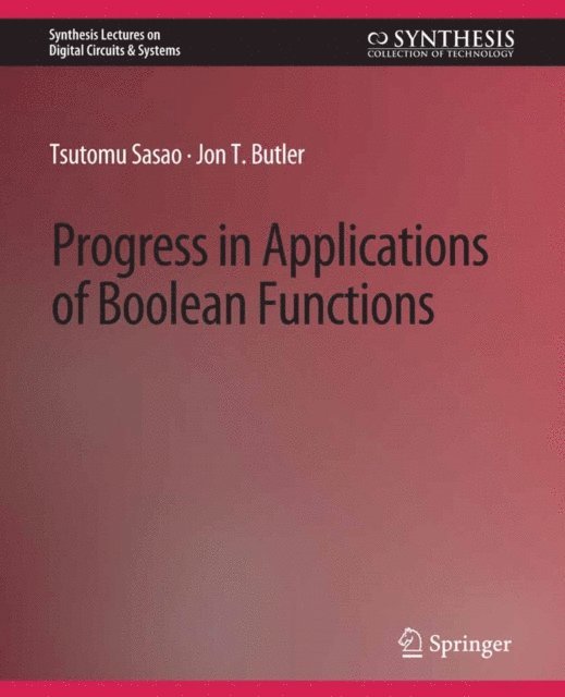 Jon Butler, Tsutomu Sasao - Progress in Applications of Boolean Functions, E-bok