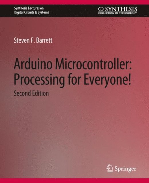 Steven Barrett - Arduino Microcontroller Processing for Everyone!, E-bok