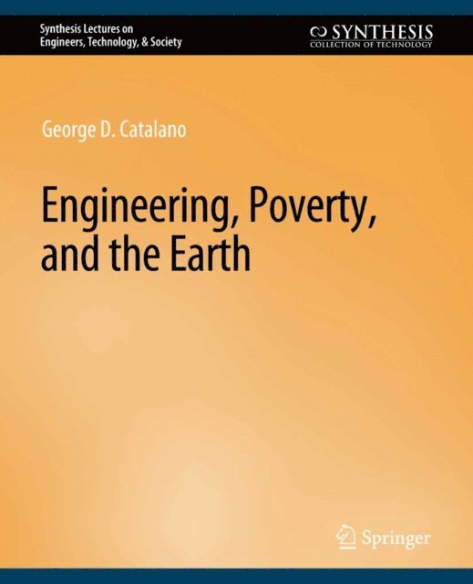 George D. Catalano - Engineering, Poverty, and the Earth, E-bok
