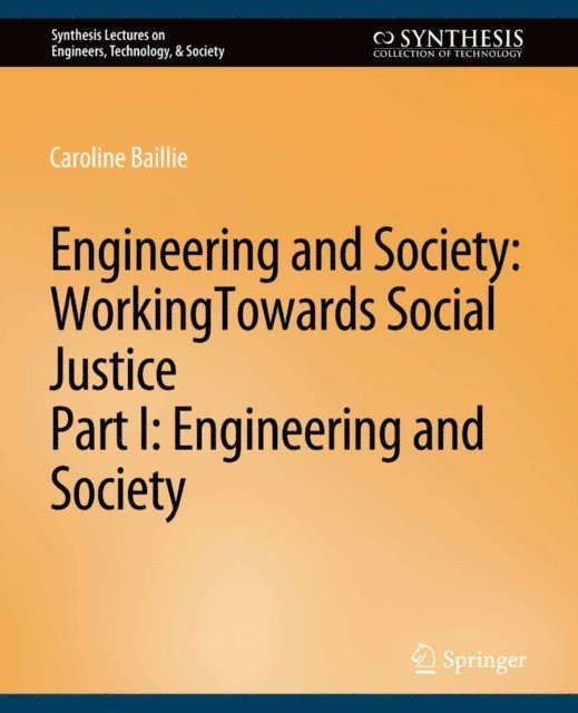 George Catalano, Caroline Baillie - Engineering and Society: Working Towards Social Justice, Part I, E-bok