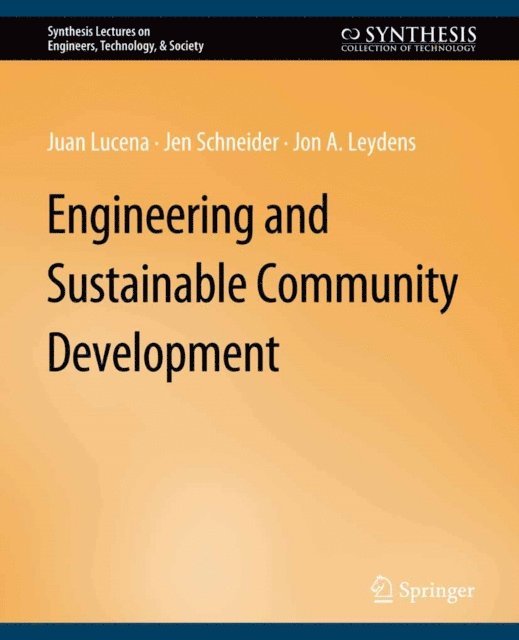 Jon A. Leydens, Jen Schneider, Juan Lucena - Engineering and Sustainable Community Development, E-bok