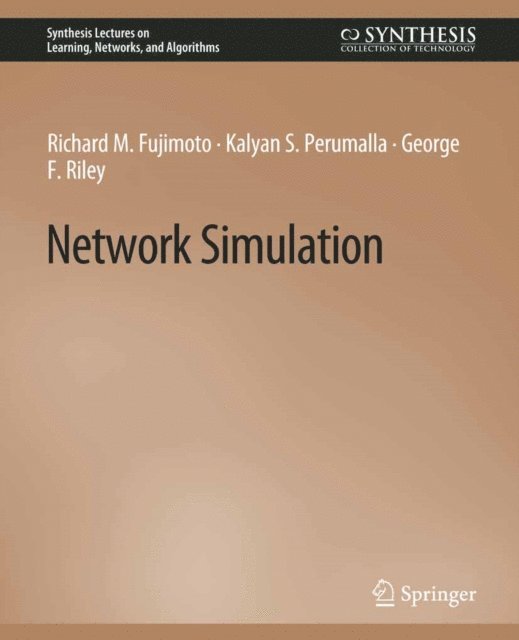 George F. Riley, Kalyan S. Perumalla, Richard M. Fujimoto - Network Simulation, E-bok