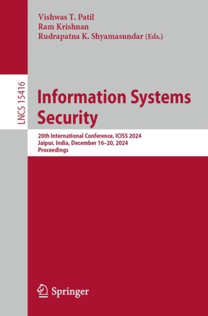 Rudrapatna K. Shyamasundar, Ram Krishnan, Vishwas T. Patil - Information Systems Security, E-bok