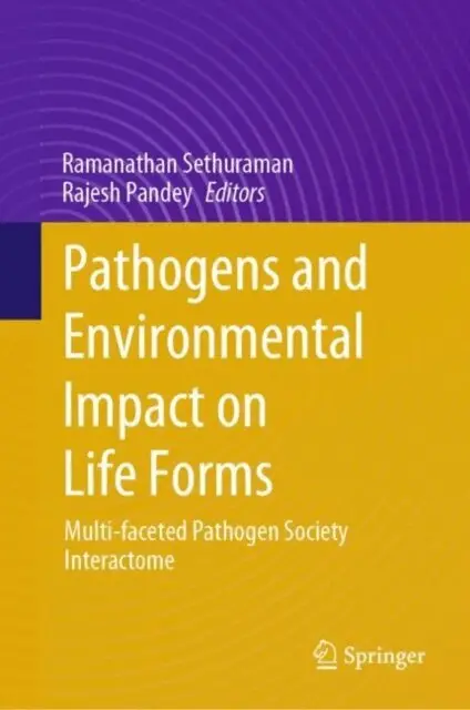Rajesh Pandey, Ramanathan Sethuraman - Pathogens and Environmental Impact on Life Forms, E-bok. Tillgänglighet: Lägg i varukorg