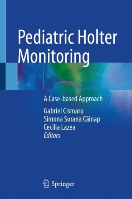 Cecilia Lazea, Simona Sorana Cainap, Gabriel Cismaru - Pediatric Holter Monitoring, E-bok