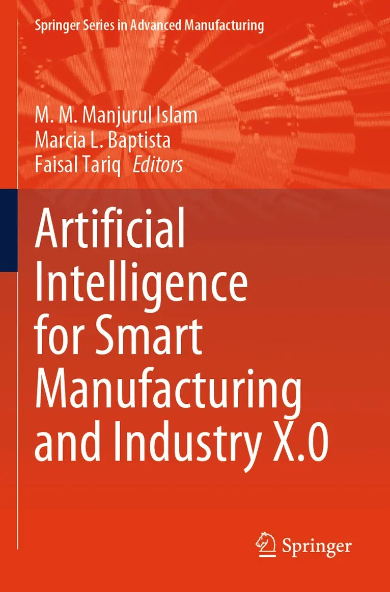 M. M. Manjurul Islam, Marcia L. Baptista, Faisal Tariq - Artificial Intelligence for Smart Manufacturing and Industry X.0, Häftad. Tillgänglighet: Lägg i varukorg