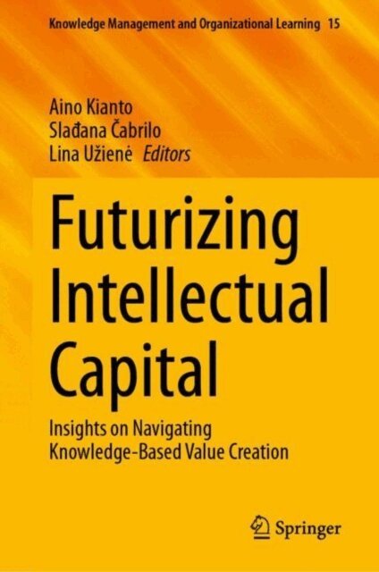 Lina Uziene, Sladana Cabrilo, Aino Kianto - Futurizing Intellectual Capital, E-bok
