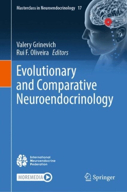 Rui Oliveira, Valery Grinevich - Evolutionary and Comparative Neuroendocrinology, E-bok