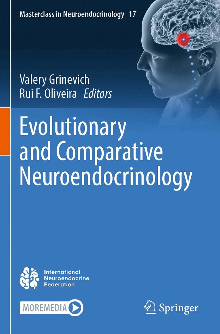 Valery Grinevich, Rui Oliveira - Evolutionary and Comparative Neuroendocrinology, Häftad
