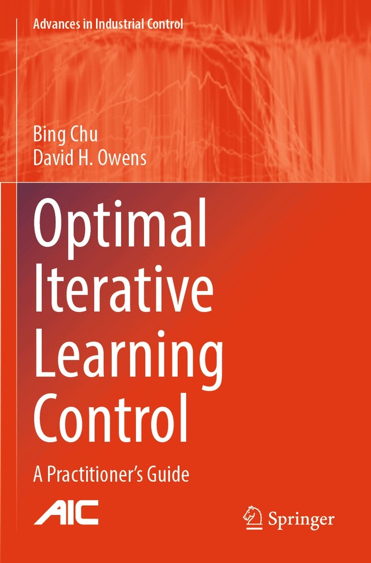 Bing Chu, David H. Owens - Optimal Iterative Learning Control, Häftad