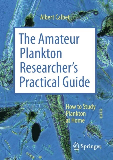 Albert Calbet - Amateur Plankton Researcher's Practical Guide, E-bok