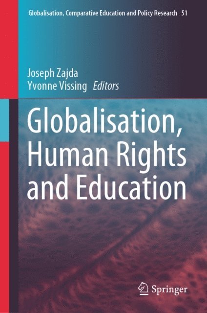 Yvonne Vissing, Joseph Zajda - Globalisation, Human Rights and Education, E-bok