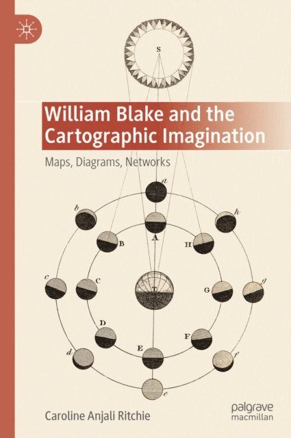 Caroline Anjali Ritchie - William Blake and the Cartographic Imagination, E-bok