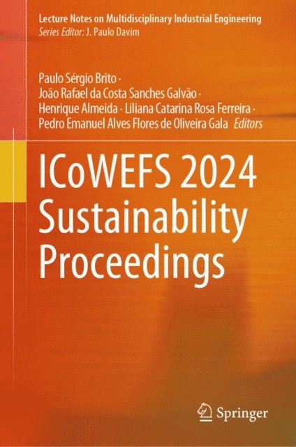 Pedro Emanuel Alves Flores de Oliveira Gala, Liliana Catarina Rosa Ferreira, Henrique Almeida, Joao Rafael da Costa Sanches Galvao, Paulo Sergio Brito - ICoWEFS 2024 Sustainability Proceedings, E-bok