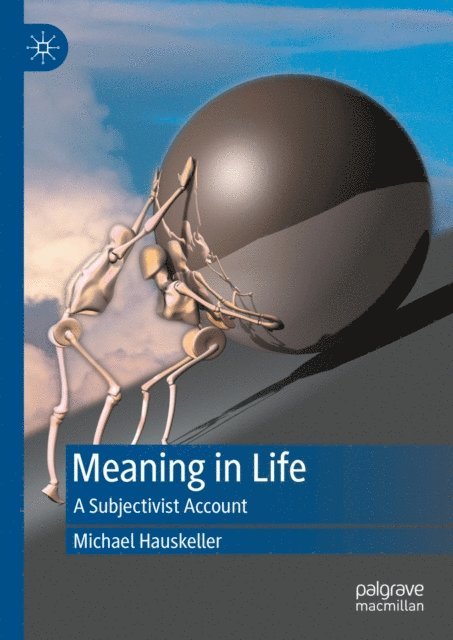 Michael Hauskeller - Meaning in Life, E-bok