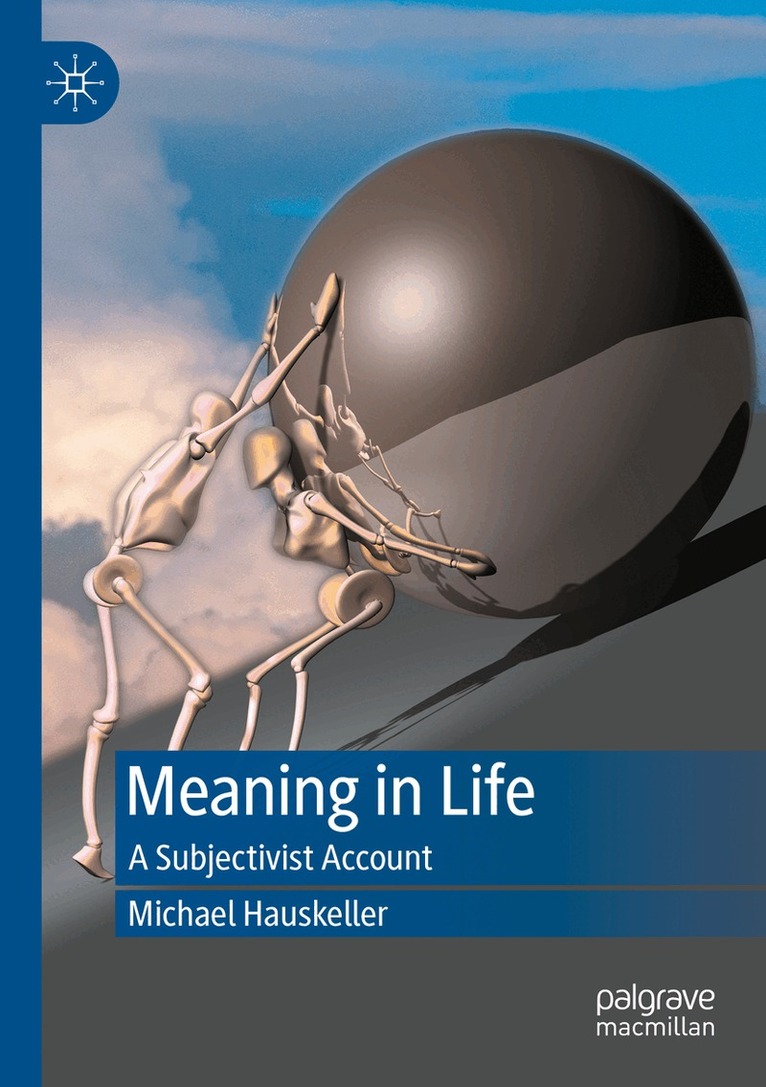 Michael Hauskeller - Meaning in Life, Häftad