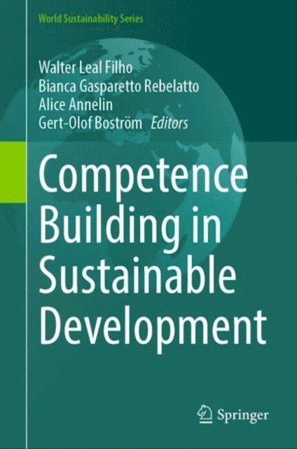 Gert-Olof Bostrom, Alice Annelin, Bianca Gasparetto Rebelatto, Walter Leal Filho - Competence Building in Sustainable Development, E-bok