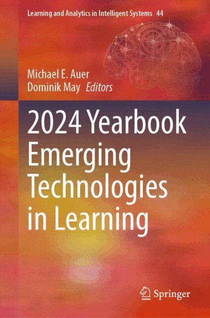 Dominik May, Michael E. Auer - 2024 Yearbook Emerging Technologies in Learning, E-bok