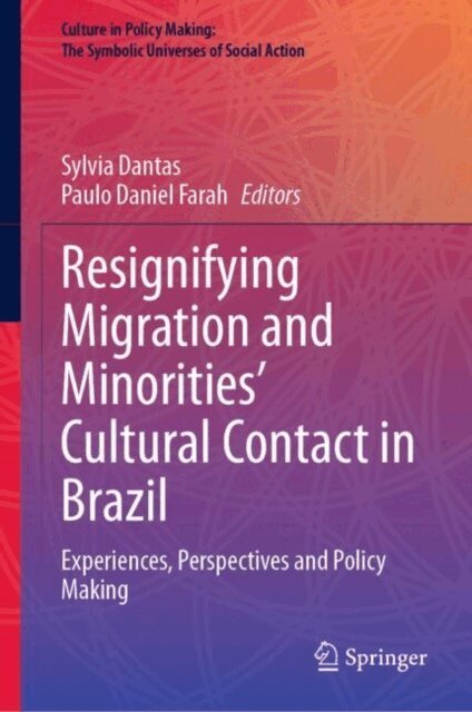 Paulo Daniel Farah, Sylvia Dantas - Resignifying Migration and Minorities' Cultural Contact in Brazil, E-bok