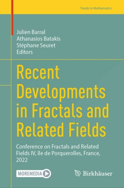 Stephane Seuret, Athanasios Batakis, Julien Barral - Recent Developments in Fractals and Related Fields, E-bok