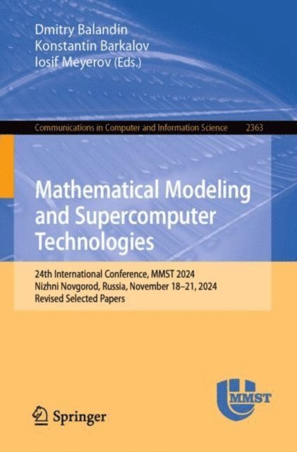 Iosif Meyerov, Konstantin Barkalov, Dmitry Balandin - Mathematical Modeling and Supercomputer Technologies, E-bok