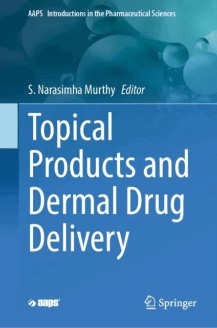 S. Narasimha Murthy - Topical Products and Dermal Drug Delivery, E-bok