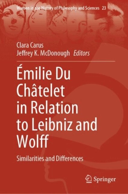 Jeffrey K. McDonough, Clara Carus - Emilie Du Chatelet in Relation to Leibniz and Wolff, E-bok