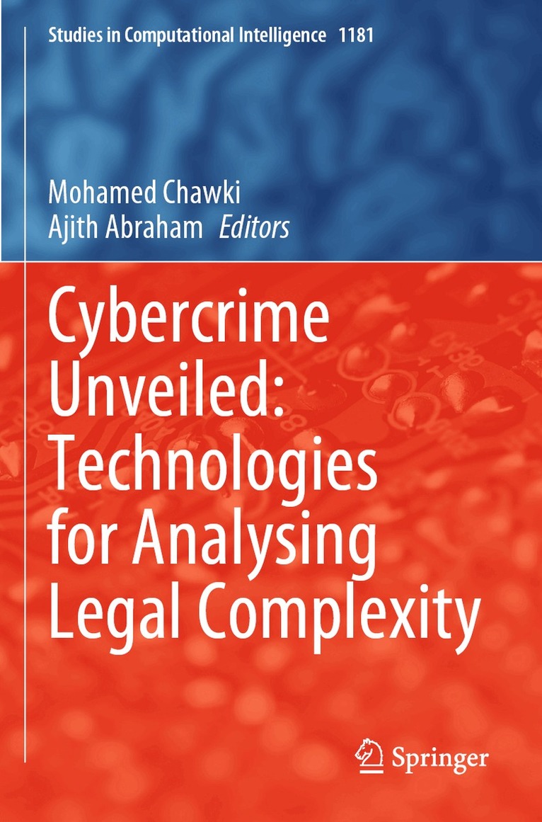 Mohamed Chawki, Ajith Abraham - Cybercrime Unveiled: Technologies for Analysing Legal Complexity, Häftad