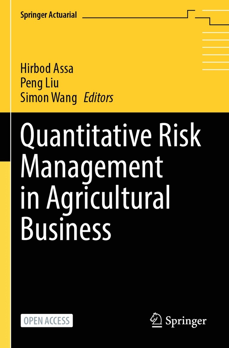 Hirbod Assa, Peng Liu, Simon Wang - Quantitative Risk Management in Agricultural Business, Häftad