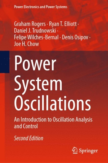 Joe H. Chow, Denis Osipov, Felipe Wilches-Bernal, Daniel J. Trudnowski, Ryan T. Elliott, Graham Rogers - Power System Oscillations, E-bok