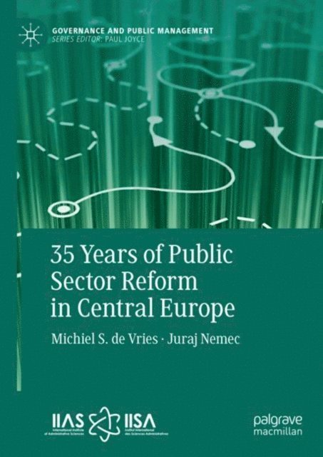 Juraj Nemec, Michiel S. de Vries - 35 Years of Public Sector Reform in Central Europe, E-bok
