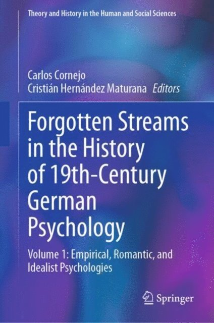 Cristian Hernandez Maturana, Carlos Cornejo - Forgotten Streams in the History of 19th-Century German Psychology, E-bok