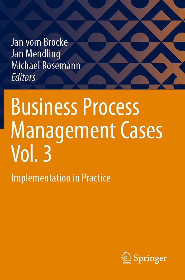 Jan vom Brocke, Jan Mendling, Michael Rosemann - Business Process Management Cases Vol. 3, Häftad