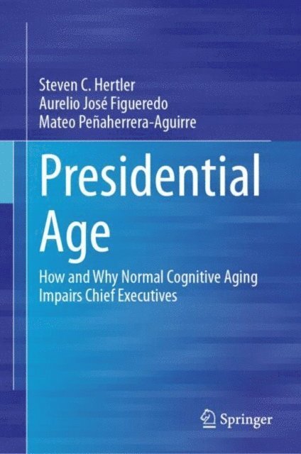 Mateo Penaherrera-Aguirre, Aurelio Jose Figueredo, Steven C. Hertler - Presidential Age, E-bok
